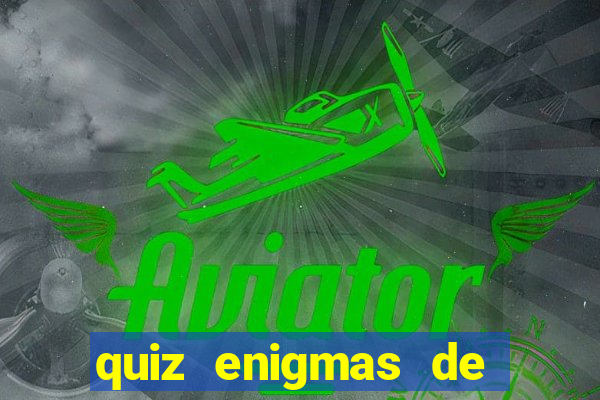 quiz enigmas de detetive enigmas de detetive com resposta